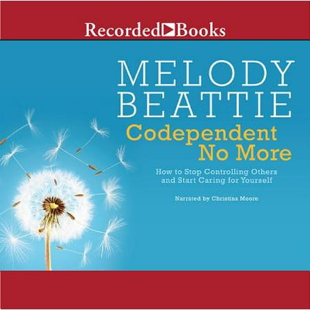 - Codependent No More : How to Stop Controlling Others and Start Caring for Yourself