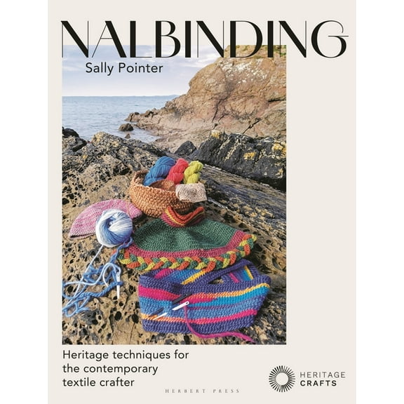 Nalbinding - It's Not Knitting: Heritage Techniques for the Contemporary Textile Crafter, (Paperback)