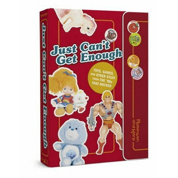 Pre-Owned Just Can't Get Enough: Toys, Games, and Other Stuff from the '80s That Rocked Paperback