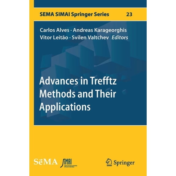 Sema Simai Springer Advances in Trefftz Methods and Their Applications, Book 23, (Paperback)