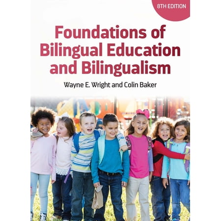 Bilingual Education & Bilingualism Foundations of Bilingual Education and Bilingualism Book 150 (Hardcover)