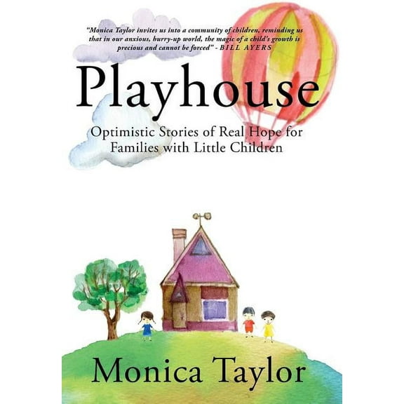 Playhouse: Optimistic Stories Of Real Hope For Families With Little Children, (Hardcover)