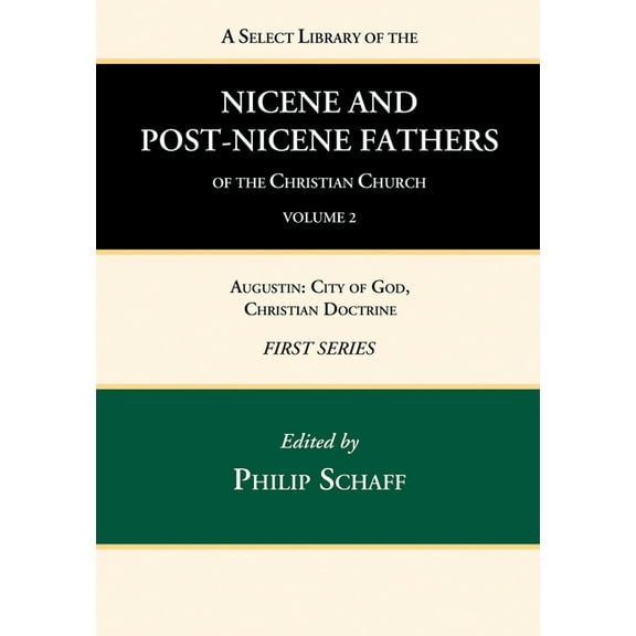 A Select Library of the Nicene and Post-Nicene Fathers of the Christian Church, First Series, Volume 2 (Paperback)