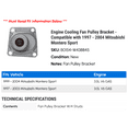 thumbnail image 2 of Engine Cooling Fan Pulley Bracket - Compatible with 1997 - 2004 Mitsubishi Montero Sport 1998 1999 2000 2001 2002 2003, 2 of 2