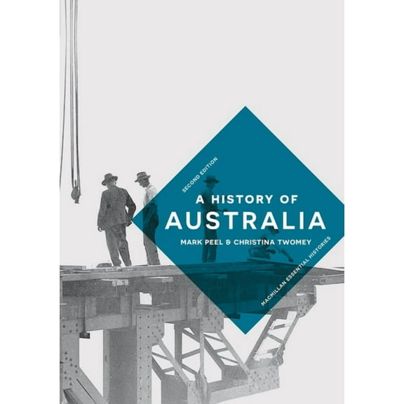Bloomsbury Essential Histories A History of Australia, Book 57, (Hardcover)