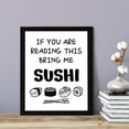 thumbnail image 3 of Designs ByLITA If You Are Reading This-Bring Me Sushi, 5 x 7 Wooden Framed Print Inspirational Wall Art | Decoration For Sushi Lovers, 3 of 6
