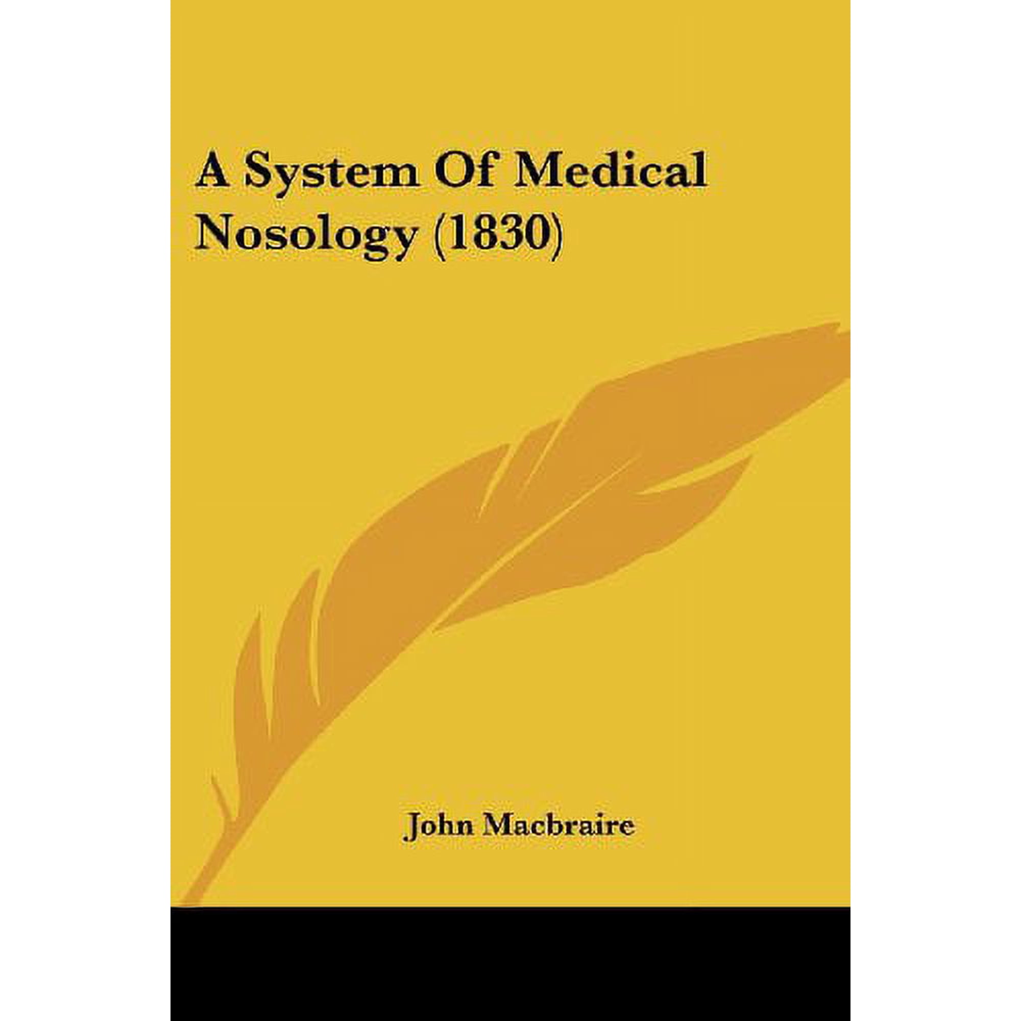 A System Of Medical Nosology 1830 Paperback 1436753953 9781436753951 John Macbraire