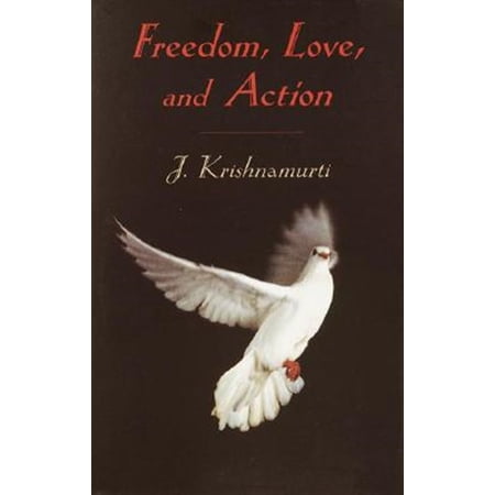 Pre-Owned Freedom Love and Action (Paperback) 1570628262 9781570628269
