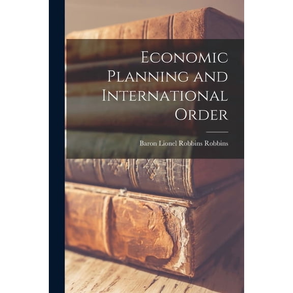 Economic Planning and International Order, (Paperback)