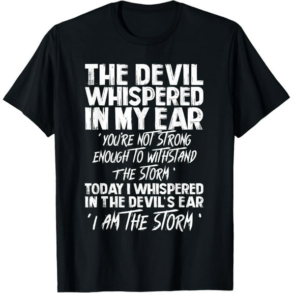 The Devil Whispered In My Ear Devil Quote T-ShirtMen and women, White Black T-shirt, size: Extra large S-1912XL