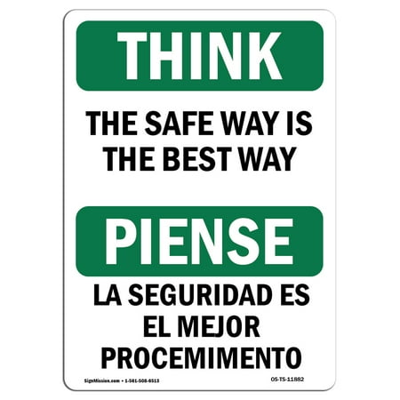 OSHA THINK Sign - The Safe Way Is The Best Way Bilingual  | Choose from: Aluminum, Rigid Plastic or Vinyl Label Decal | Protect Your Business, Work Site, Warehouse & Shop Area |  Made in the