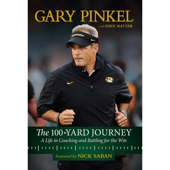 The 100-Yard Journey : A Life in Coaching and Battling for the Win (Hardcover)