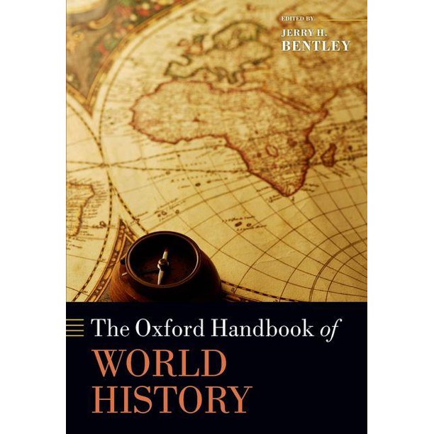 Oxford Handbooks The Oxford Handbook of World History (Paperback