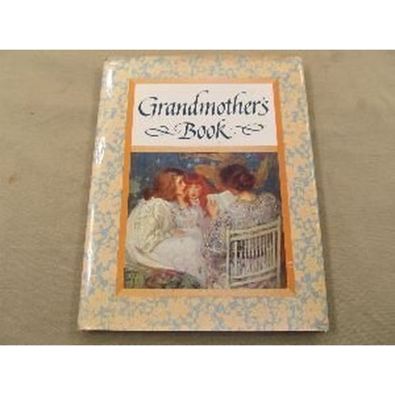 Pre-Owned The Grandmother's Book (Hardcover) 051707009X 9780517070093