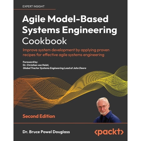 Pre-Owned Agile Model-Based Systems Engineering Cookbook - Second Edition: Improve system development by applying proven recipes for effective agile systems eng (Paperback) 1803235829 9781803235820