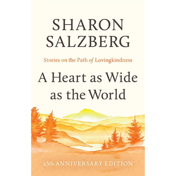 A Heart as Wide as the World: Stories on the Path of Lovingkindness, (Paperback)