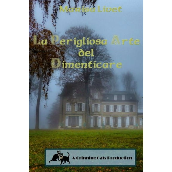 La Perigliosa Arte del Dimenticare, (Paperback)