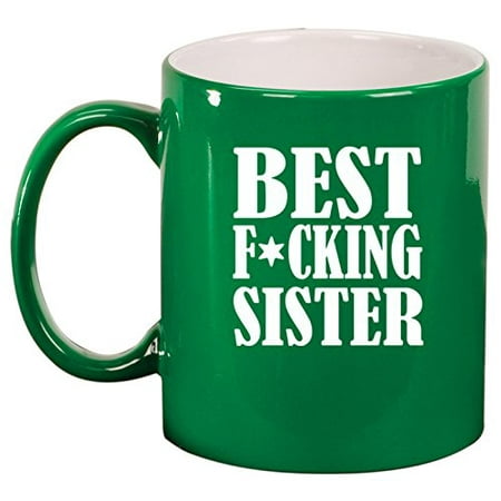 Ceramic Coffee Tea Mug Cup Best F ing Sister