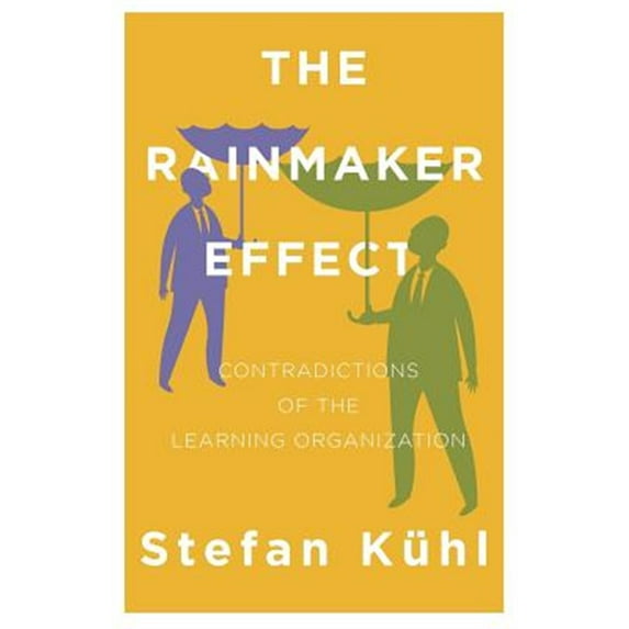Pre-Owned Challenges of New Organizational Forms: The Rainmaker Effect (Paperback)