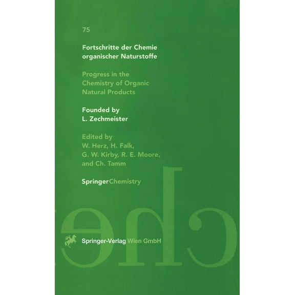 Fortschritte Der Chemie Organischer Natu Fortschritte Der Chemie Organischer Naturstoffe / Progress in the Chemistry of Organic Natural Products, Book 75, (Hardcover)