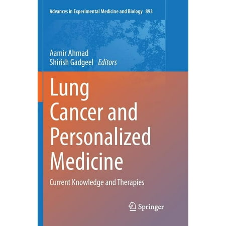 Advances in Experimental Medicine and Biology: Lung Cancer and Personalized Medicine : Current Knowledge and Therapies (Series #893) (Paperback)