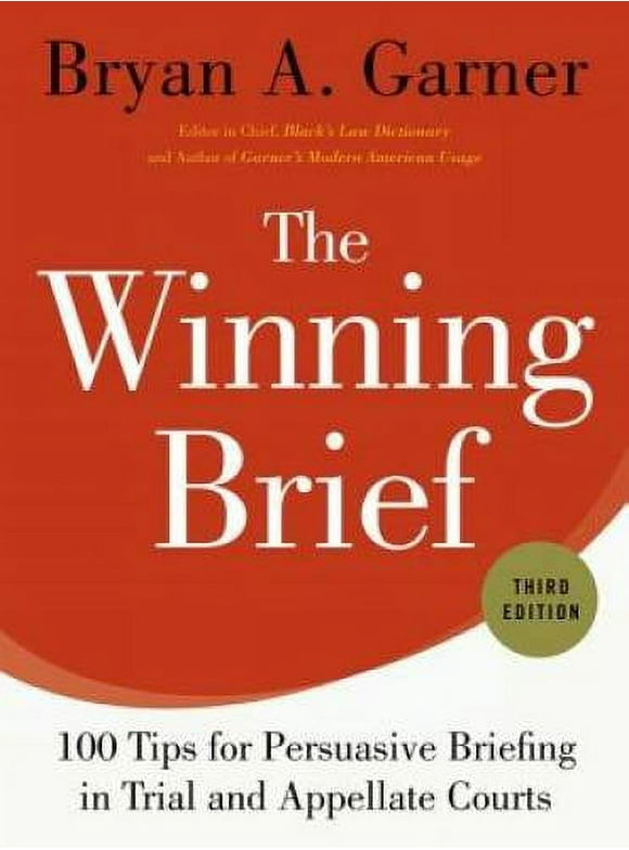 Pre-Owned,  The Winning Brief: 100 Tips for Persuasive Briefing in Trial and Appellate Courts, (Hardcover)