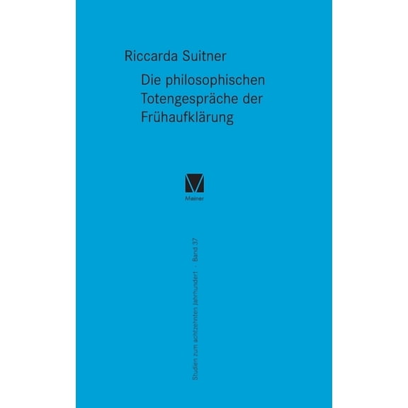 Die philosophischen Totengespräche der Frühaufklärung (Hardcover)