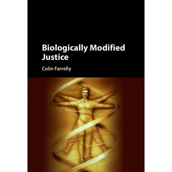 Biologically Modified Justice, (Hardcover)