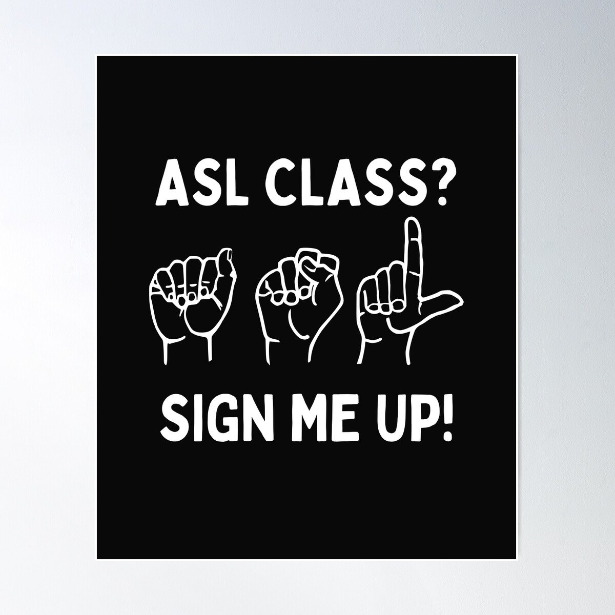 Asl Class American Sign Language Poster Wall Art Modern Wall Decor For Living Room Bedroom