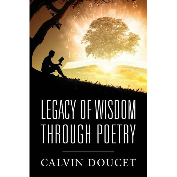Legacy of Wisdom Through Poetry, (Hardcover)