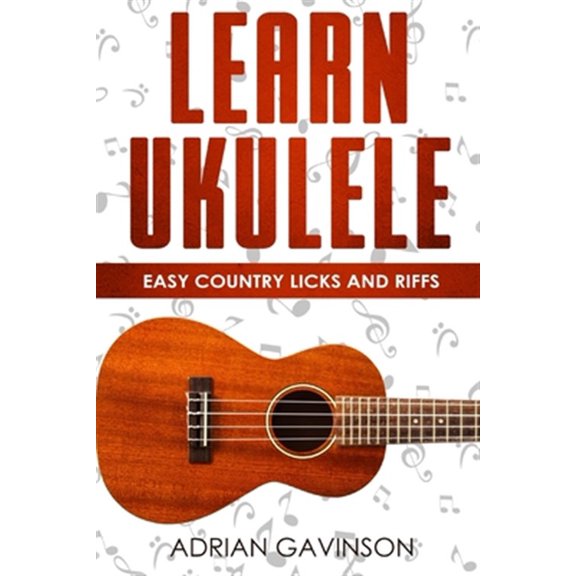 Pre-Owned Learn Ukulele: Easy Country Licks and Riffs (Paperback) by Adrian Gavinson