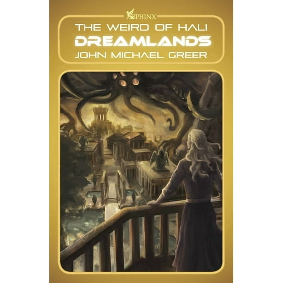 Weird of Hali Dreamlands: The Weird of Hali, Book 4, (Paperback)