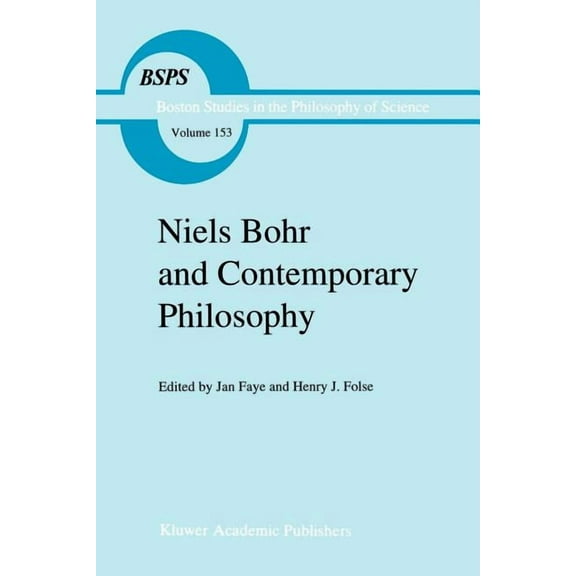 Boston Studies in the Philosophy and His Niels Bohr and Contemporary Philosophy, Book 153, (Paperback)