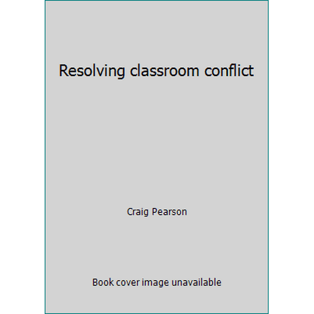 Resolving classroom conflict, Used [Paperback]