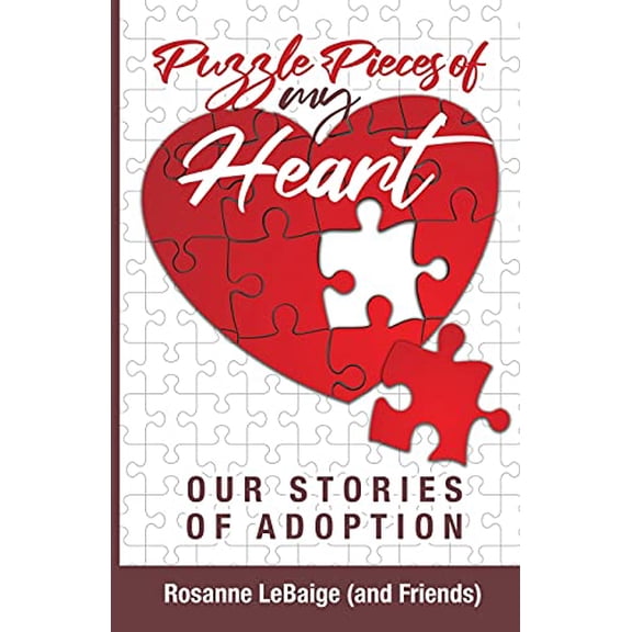 Puzzle Pieces of My Heart: Our Stories of Adoption (Paperback)