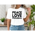 thumbnail image 4 of Peace Love Pickleball T-Shirt, Mens Funny Gift Shirt, Mens Unisex shirt, Peace Sign Up Shirt, Pickleball shirt, Funny Sport T-shirt, 4 of 9