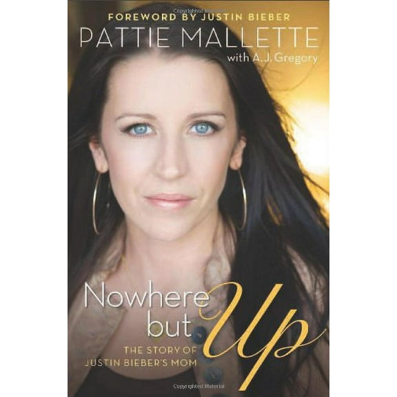 Pre-Owned Nowhere but Up: The Story of Justin Bieber's Mom Paperback