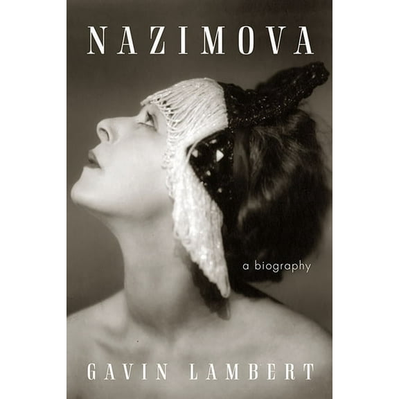 Screen Classics Nazimova: A Biography, (Paperback)
