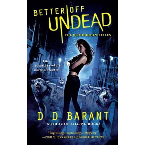 Pre-Owned Better Off Undead: The Bloodhound Files (Paperback) by DD Barant