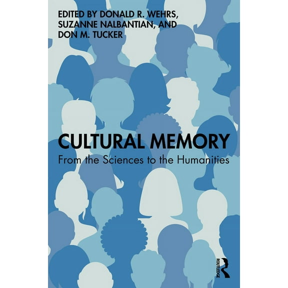 Cultural Memory: From the Sciences to the Humanities, (Paperback)