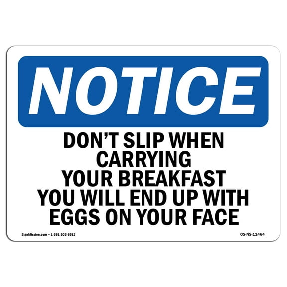 OSHA Notice Sign - Don't Slip When Carrying Your Breakfast | Decal | Protect Your Business, Construction Site |  Made in the USA