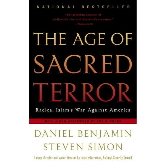 The Age of Sacred Terror: Radical Islam's War Against America, (Paperback)