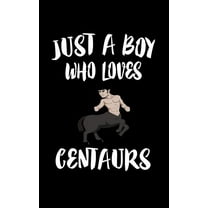 Just A Boy Who Loves Centaurs : Animal Nature Collection (Paperback)