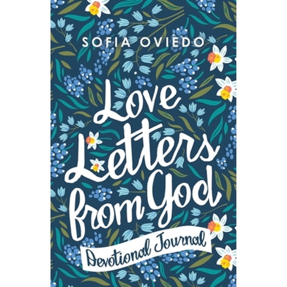 Pre-Owned Love Letters from God: Devotional Journal (Paperback) by Sofia Oviedo