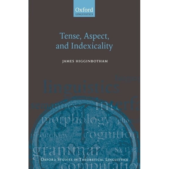Oxford Studies in Theoretical Linguistic Tense Aspect & Indexicality Ostl 26 P, (Paperback)