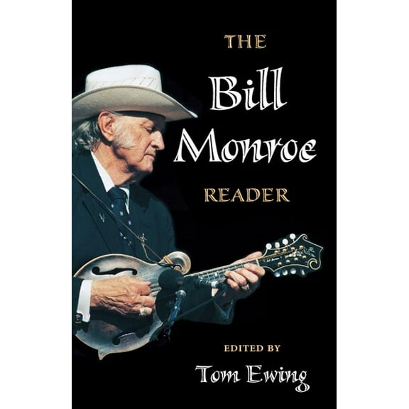 Music in American Life The Bill Monroe Reader, (Paperback)