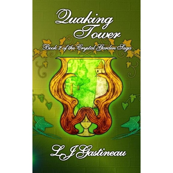 Crystal Garden Saga: Quaking Tower (Paperback)