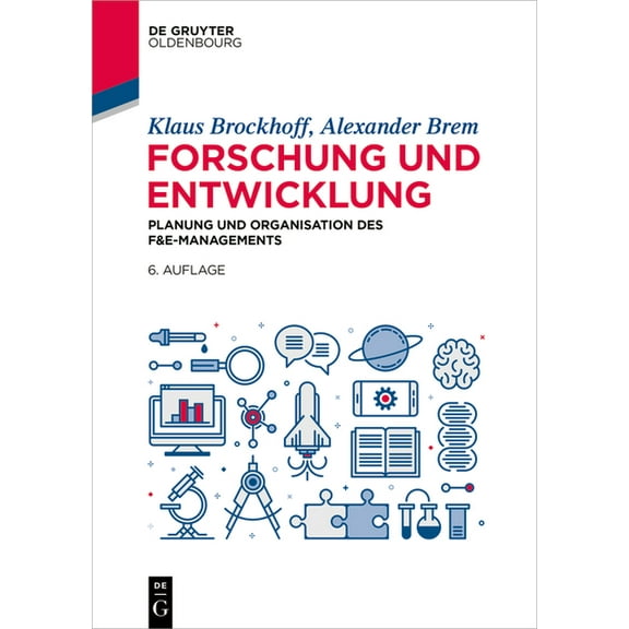 de Gruyter Studium Forschung Und Entwicklung: Planung Und Organisation Des F&e-Managements, (Paperback)