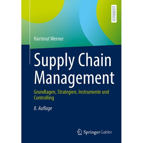 Supply Chain Management: Grundlagen, Strategien, Instrumente Und Controlling, (Paperback)