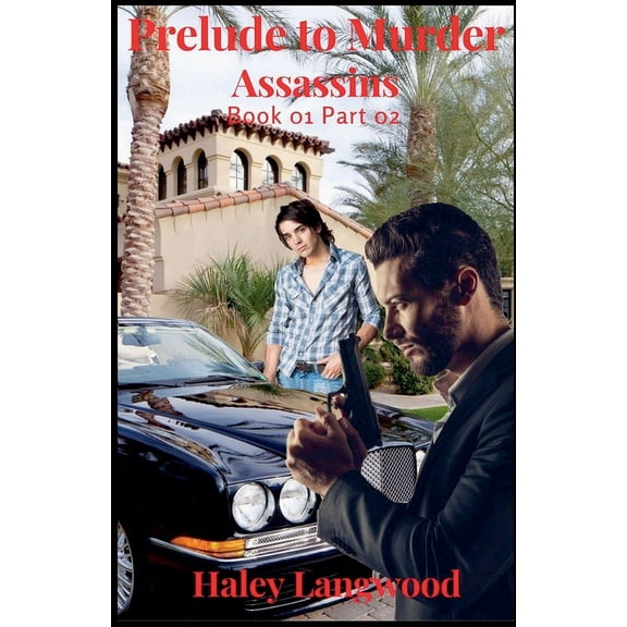 Assassins Prelude to Murder: Assassins Book 01 Part 02, Book 2, (Paperback)